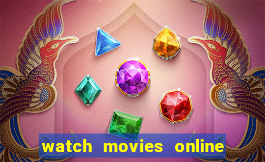 watch movies online for free